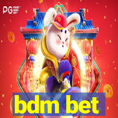 bdm bet